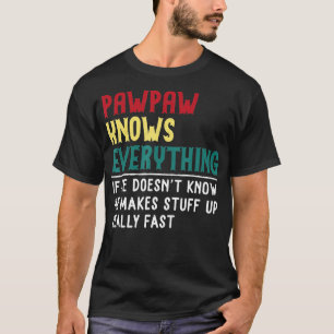 Camiseta Funny Pawpaw sabe Todo el regalo del día de los pa
