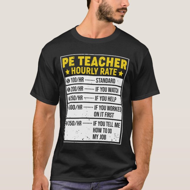 Camiseta Funny PE Teacher Gift PE Teacher Sayings Hourly Ra (Anverso)