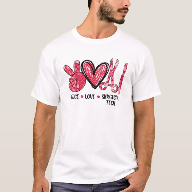 Camiseta Funny Peace Love Surgical Tech Happy Valentines Da (Anverso)