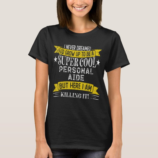 Camiseta Funny Personal Aide Shirts Job Title Professions_1 (Anverso)