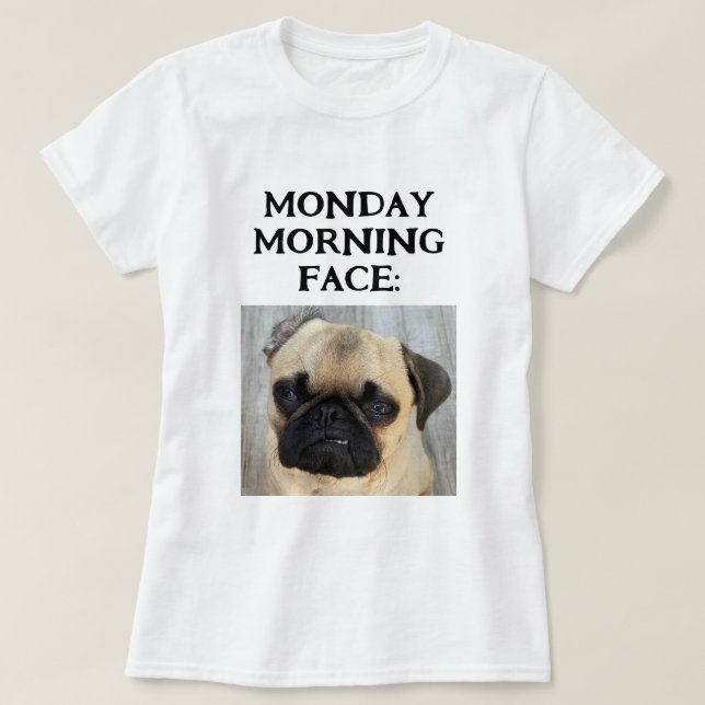 Camiseta Funny Personalizado Mi Lunes Por La Mañana Añadir  (Diseño del anverso)