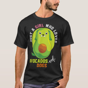 Camiseta Funny Pet Just A Girl Who Loves Avocados And Dogs