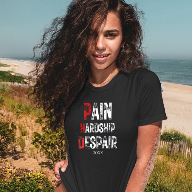 Camiseta Funny PhD Graduation Pain Hardship Despair Quote (Subido por el creador)