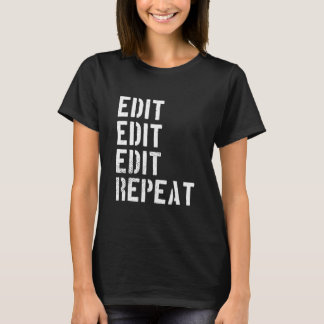 Camiseta Funny Photographers Edit Repeat Humour