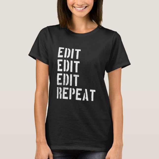 Camiseta Funny Photographers Edit Repeat Humour (Anverso)