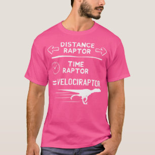 Camiseta Funny Physics Lover Velociraptor Pun Dinosaur