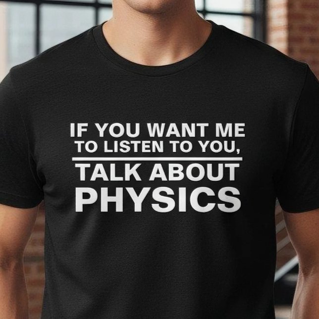 Camiseta Funny Physics Teacher Gift Science Major Student (Subido por el creador)