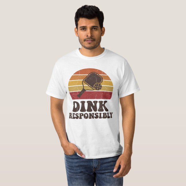 Camiseta Funny Pickleball Dink Responsibly Paddle Player (Anverso completo)