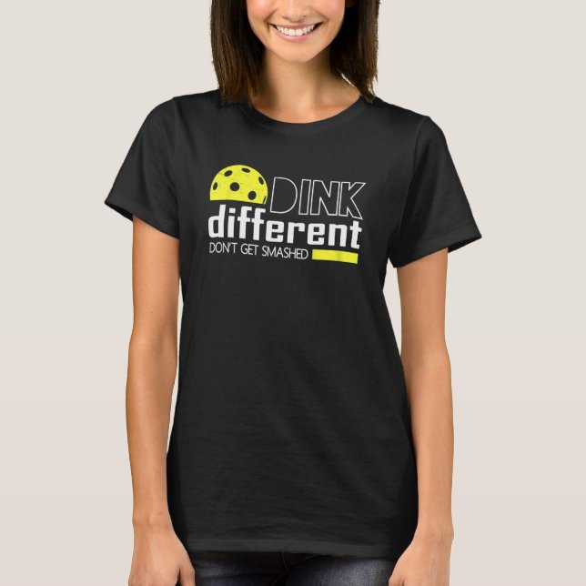 Camiseta Funny Pickleball Pun Dink Different Don't Get Smas (Anverso)