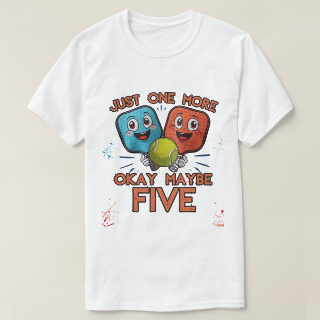 Camiseta Funny Pickleball Shirt – Just One More Game (Okay  (Diseño del anverso)