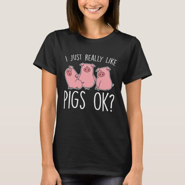 Camiseta Funny Piglet I Just Really Like Pigs Ok Kids (Anverso)