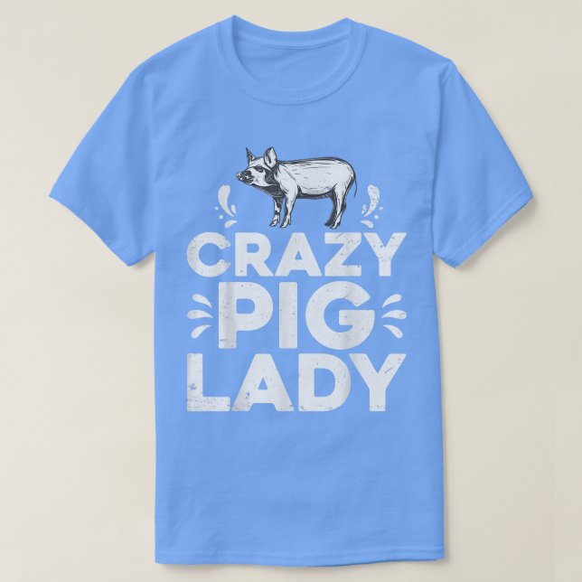 Camiseta Funny Pigs Farm Poultry Farmer Gift Crazy Pig Lady (Diseño del anverso)