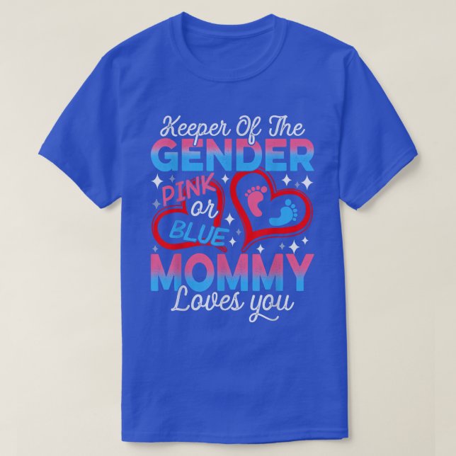 Camiseta Funny Pink Or Blue Mommy Loves You Gender Reveal C (Diseño del anverso)
