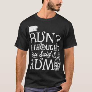 Camiseta Funny Pirate Running  Run I Thought You Said Rum 