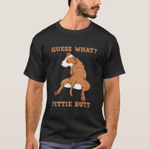Camiseta Funny Pitbull I Guess What Pittie Butt I Dog Lover