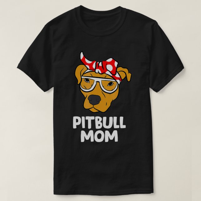 Camiseta Funny Pitbull Mom Pit Bull Dog Mama  (Diseño del anverso)