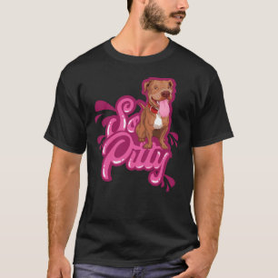 Camiseta Funny Pitbull Terrier So Pitty