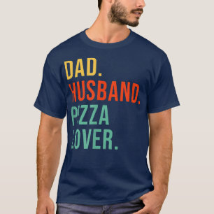 Camiseta Funny Pizza Dad Husband Legend Pizza Lover padres