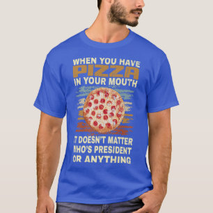 Camiseta Funny Pizza Lover Quote Joke For Pizza Addict Cool