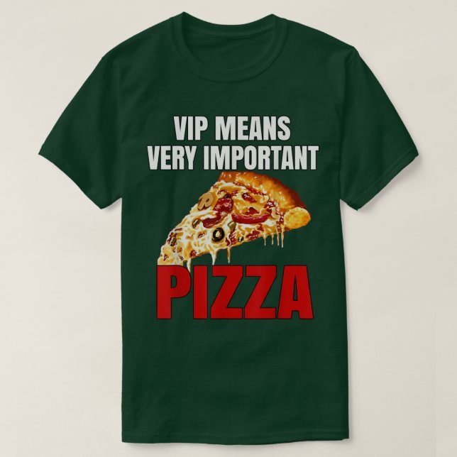 Camiseta Funny Pizza Lover VIP significa Pizza E Muy Import (Diseño del anverso)
