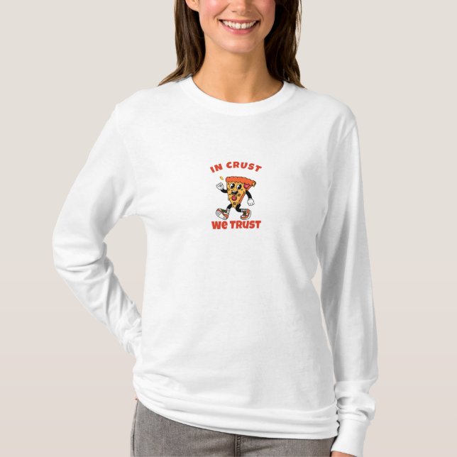 Camiseta Funny Pizza Shirt – In Crust We Trust Graphic Tee (Anverso)