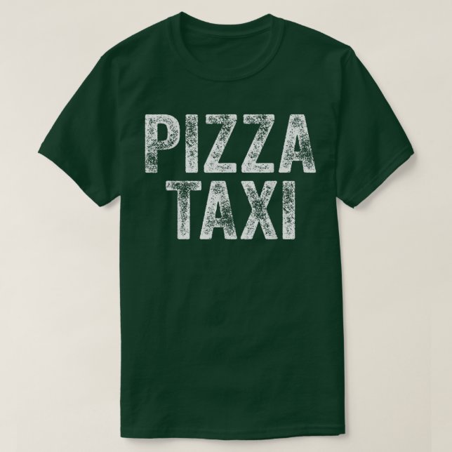 Camiseta Funny Pizza Taxi Shirt Pizza Courier Service Deliv (Diseño del anverso)