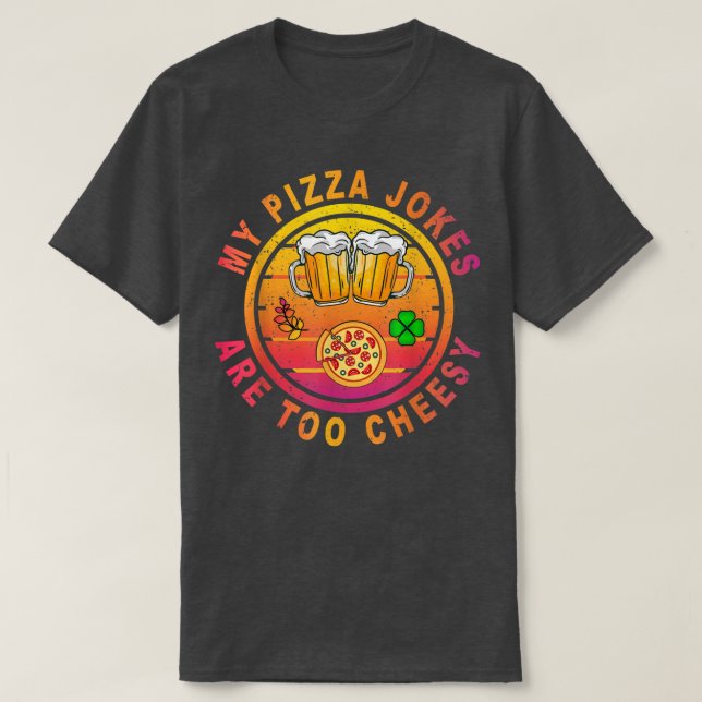 Camiseta Funny Pizza Tshirt my Pizza joker are too cheesy  (Diseño del anverso)