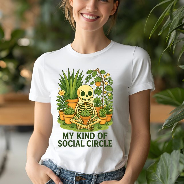 Camiseta Funny Planta de Skeleton - Mi tipo de círculo soci (Subido por el creador)