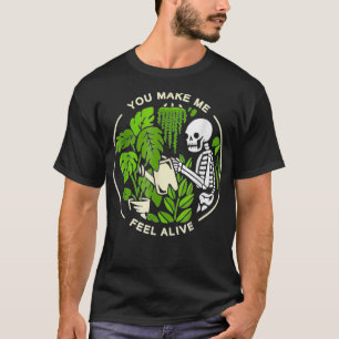 Camiseta Funny Plants Gardener Me Haces Sentir Vivo Garde
