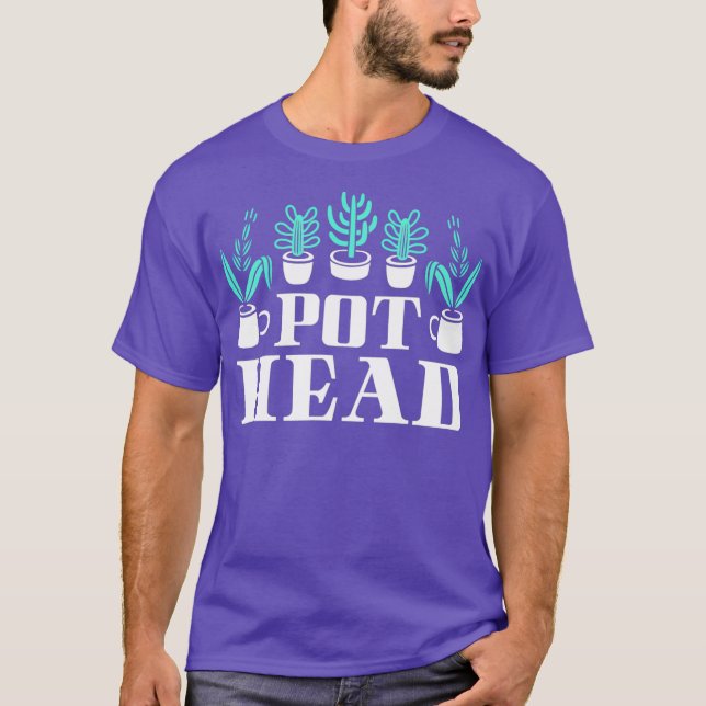 Camiseta Funny Plants lover Pot Head Gardener Succulent (Anverso)