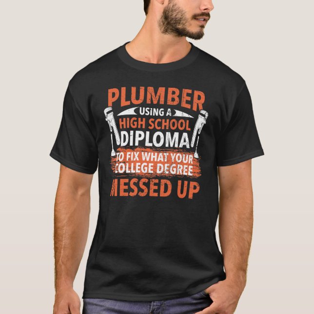 Camiseta Funny Plumber Plumbing Humor College Chiste de plo (Anverso)