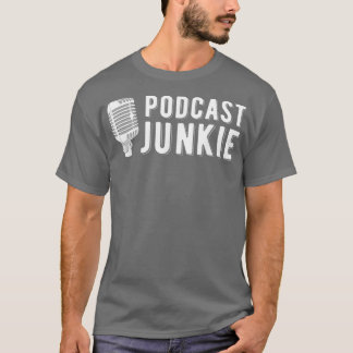 Camiseta Funny Podcasting Podcast Junkie Casting