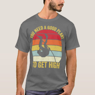 Camiseta Funny Pole Vault Pole Vaulage Necesitas Una Buena