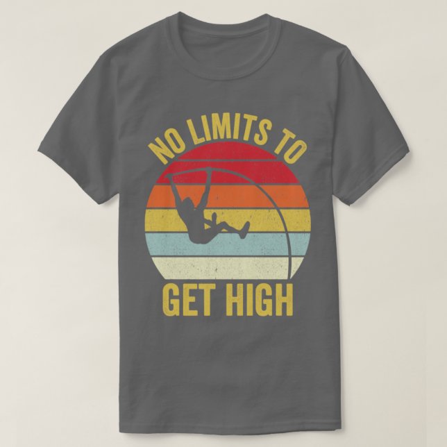 Camiseta Funny Pole Vault Pole Vaulting No Limits To Get Hi (Diseño del anverso)