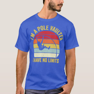 Camiseta Funny Pole Vault Pole Vaulting No Tengo Límites