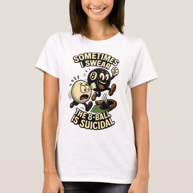 Camiseta Funny Pool Player Dad Chistes Regalos Suicida 8 ll (Anverso)