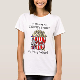 Camiseta Funny Popcorn Pun Es mi cumpleaños