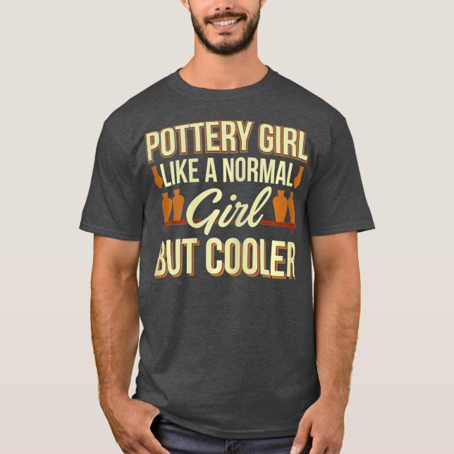 Camiseta Funny Pottery Maker Ceramics Handcraft Chica (Anverso)