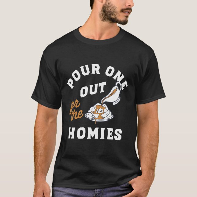 Camiseta Funny Pour One Out for the Homies Meme  (Anverso)
