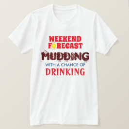 Camiseta Funny "Predicción de fin de semana" Mudding y Bebe