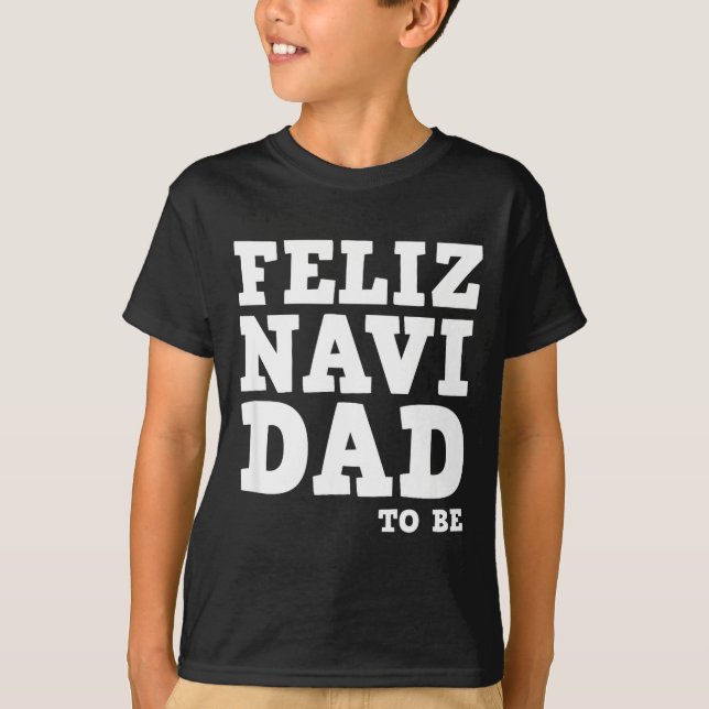 Camiseta Funny Pregnancy Feliz Navi Dad To Be Christmas  (Anverso)