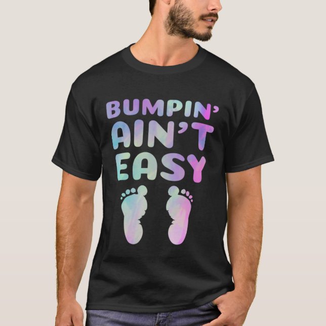 Camiseta Funny Pregnancy Quote for Pregnant Moms Bumpin' Ai (Anverso)