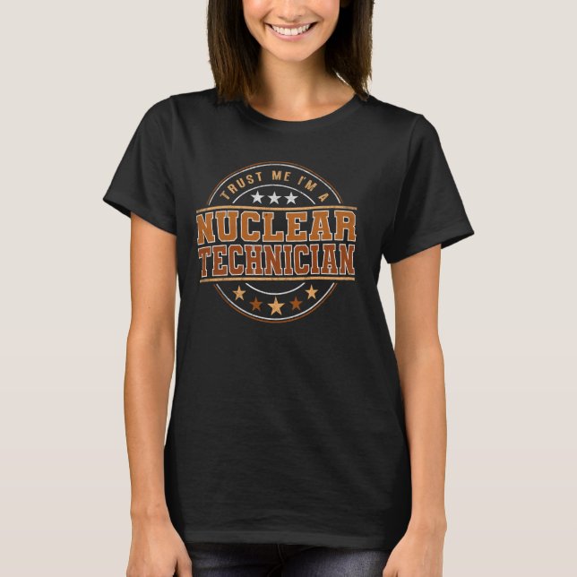 Camiseta Funny Profesora Cita Que Soy Técnico Nuclear (Anverso)