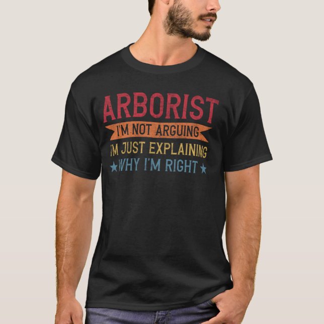 Camiseta Funny Profession Quote Arborist (Anverso)