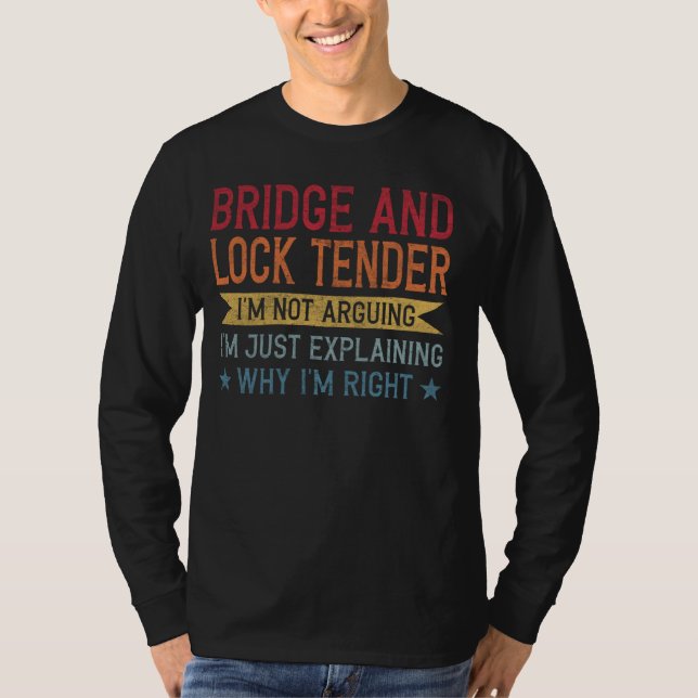 Camiseta Funny Profession Quote Bridge y Lock Tender (Anverso)
