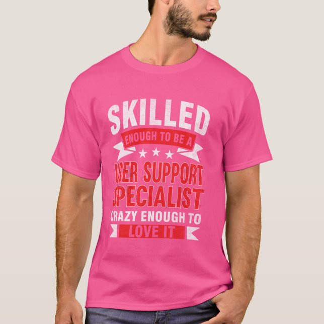 Camiseta Funny Profession Quote Especie de Soporte de Usuar (Anverso)