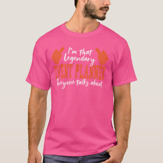 Camiseta Funny Profession Quote Legendary Event Planner