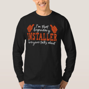 Camiseta Funny Profession Quote Legendary Installer