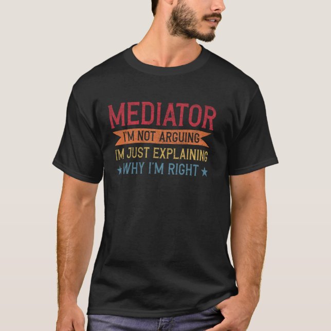 Camiseta Funny Profession Quote Mediator (Anverso)