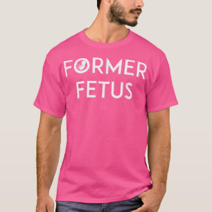 Camiseta Funny ProLife Ex Feto